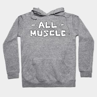 All Muscle! Hoodie